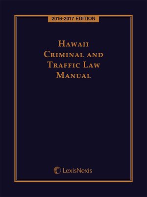 cover image of Hawaii Criminal and Traffic Law Manual